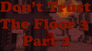 Descargar Don't Trust The Floor 3: Part 2 para Minecraft 1.11
